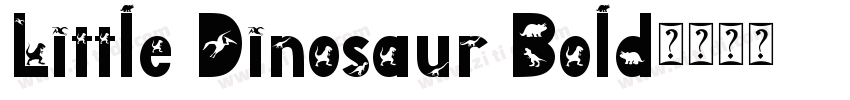 Little Dinosaur Bold字体转换